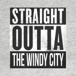 Straight Outta The Windy City T-Shirt